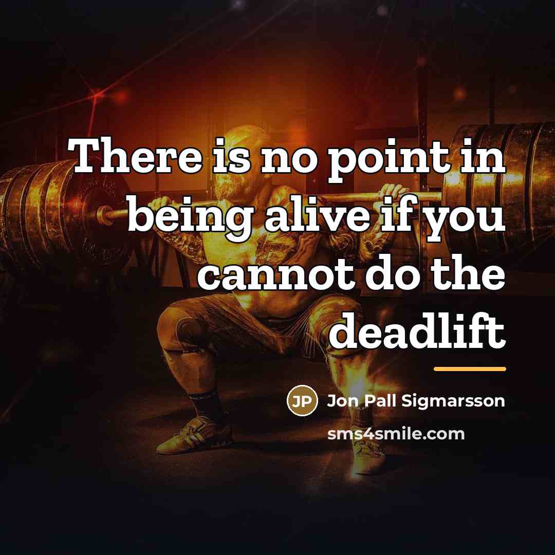 “There is no point in being alive if you cannot…” quote by Jon Pall Sigmarsson