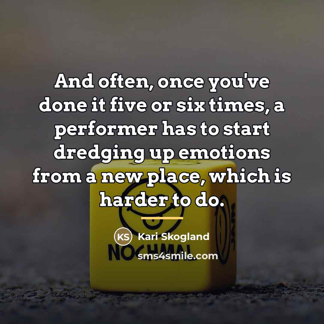 “And often, once you've done it five or six times,…” quote by Kari Skogland