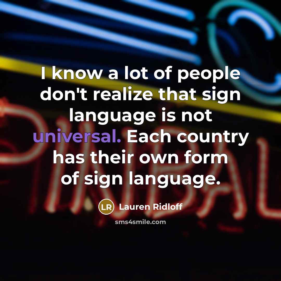 “I know a lot of people don't realize that sign…” quote by Lauren Ridloff