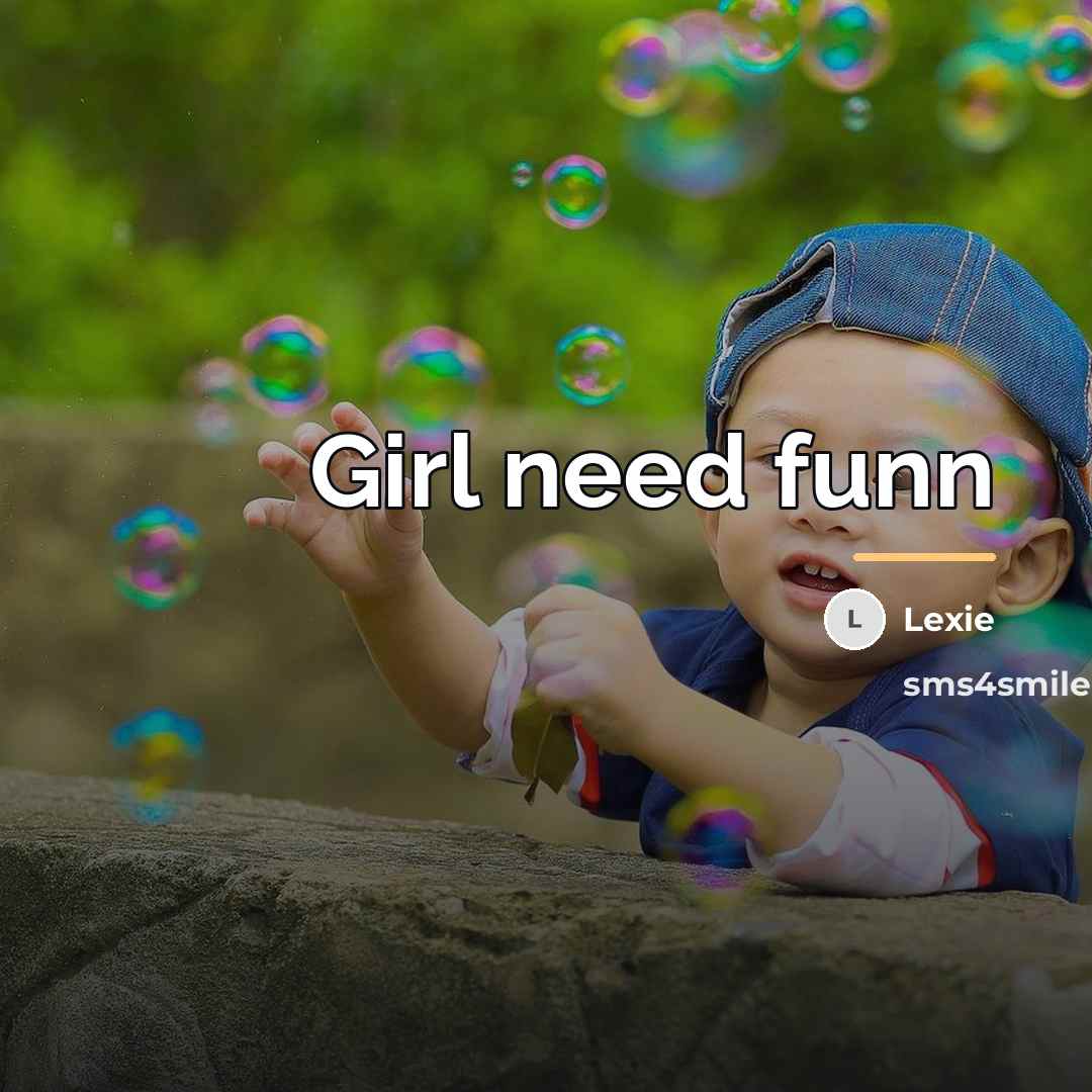 “Girl need funn…” quote by Lexie