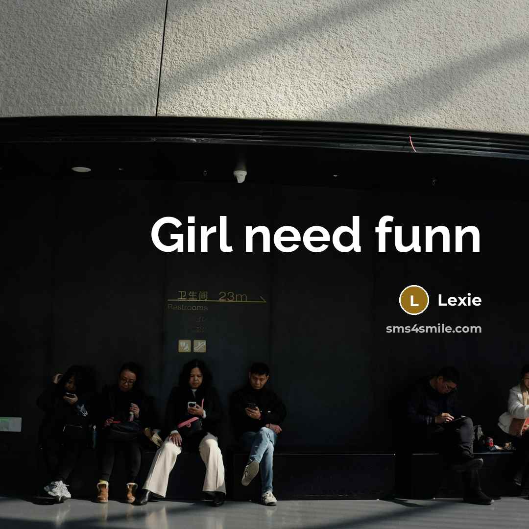 “Girl need funn” quote by Lexie