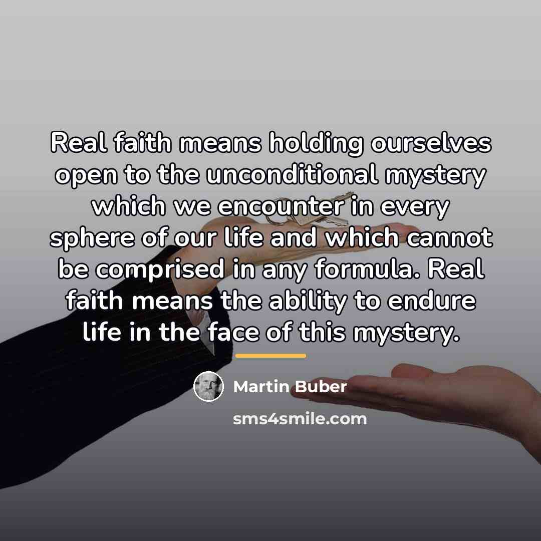 “Real faith means holding ourselves open to the unconditional mystery…” quote by Martin Buber