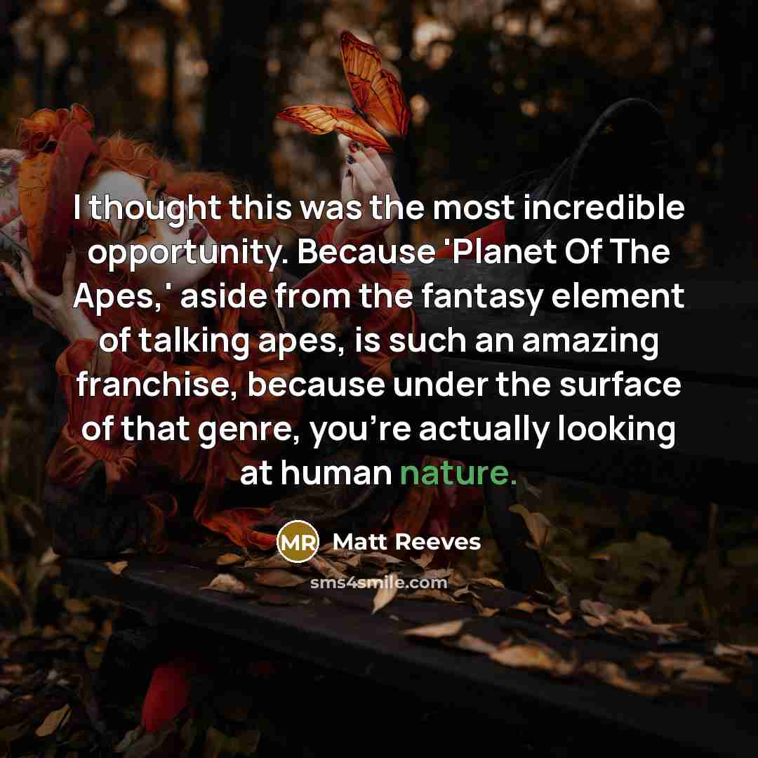 “I thought this was the most incredible opportunity. Because 'Planet…” quote by Matt Reeves