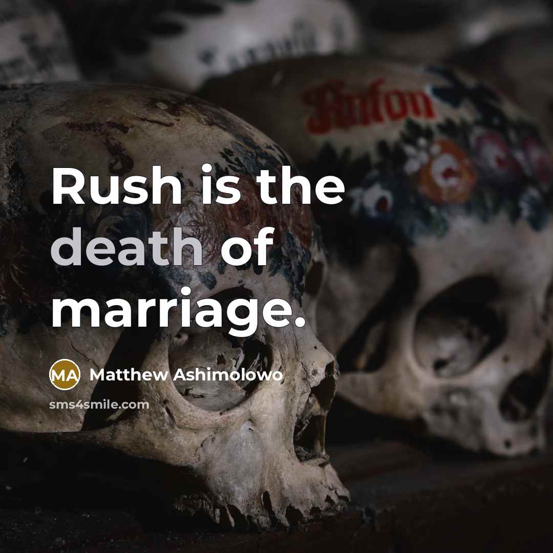 “Rush is the death of marriage.…” quote by Matthew Ashimolowo