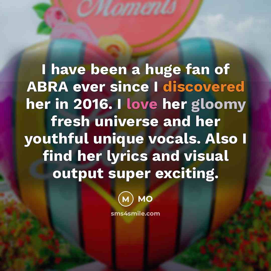 “I have been a huge fan of ABRA ever since…” quote by MO