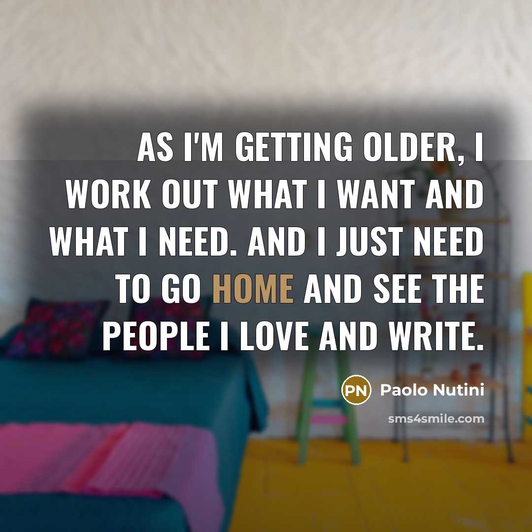 “As I'm getting older, I work out what I want…” quote by Paolo Nutini
