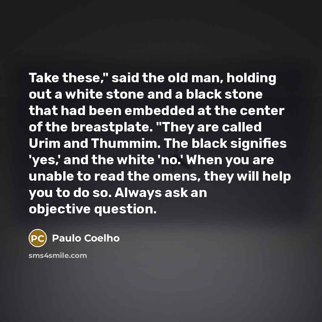 “Take these," said the old man, holding out a white…” quote by Paulo Coelho