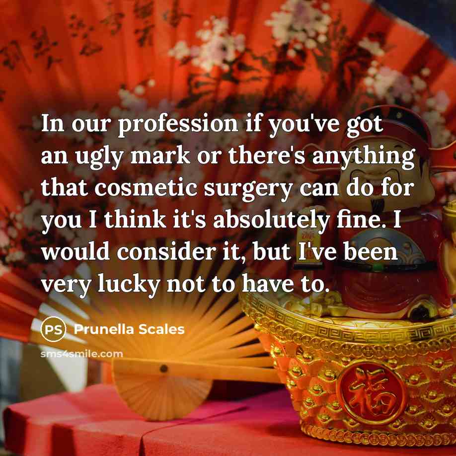 “In our profession if you've got an ugly mark or…” quote by Prunella Scales