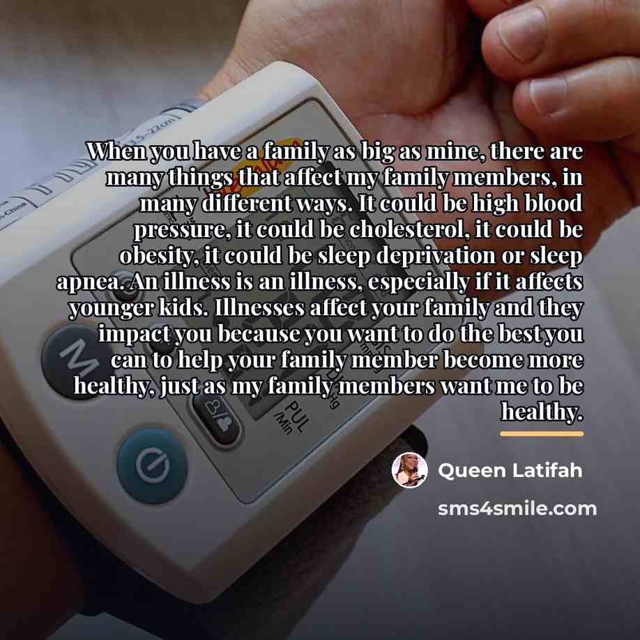 “When you have a family as big as mine, there…” quote by Queen Latifah
