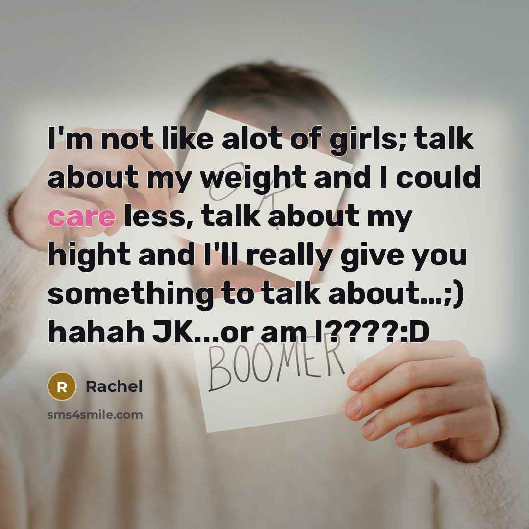 “I'm not like alot of girls; talk about my weight…” quote by Rachel