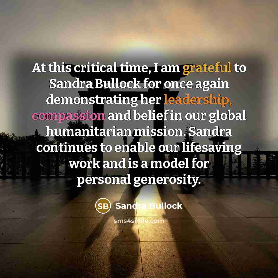 “At this critical time, I am grateful to Sandra Bullock…” quote by Sandra Bullock
