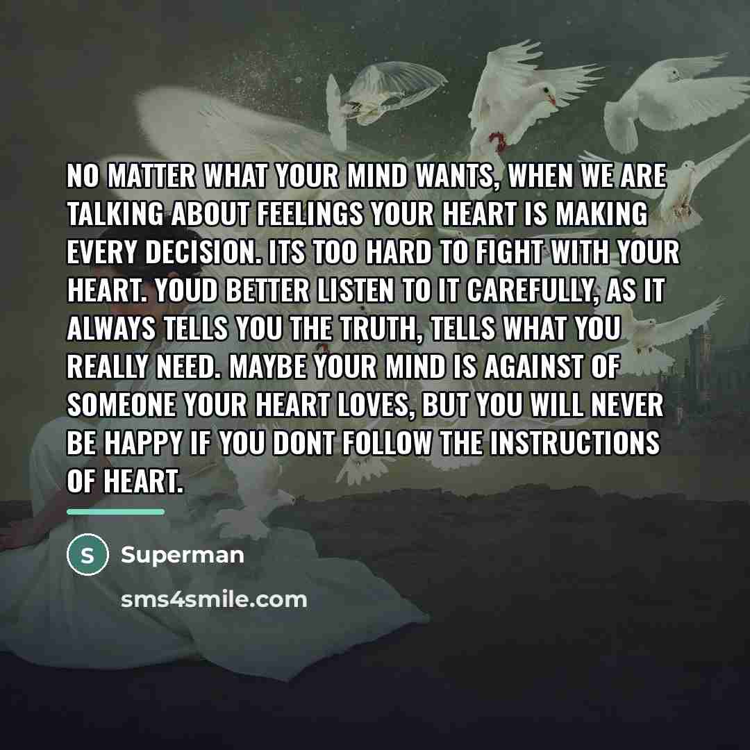 “No matter what your mind wants, when we are talking…” quote by Superman