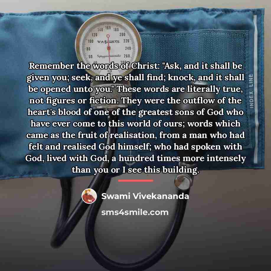 “Remember the words of Christ: "Ask, and it shall be…” quote by Swami Vivekananda