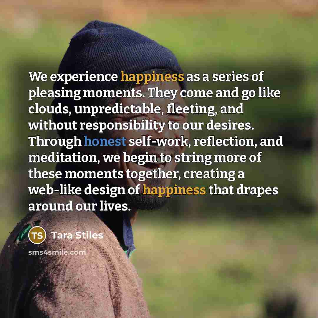 “We experience happiness as a series of pleasing moments. They…” quote by Tara Stiles