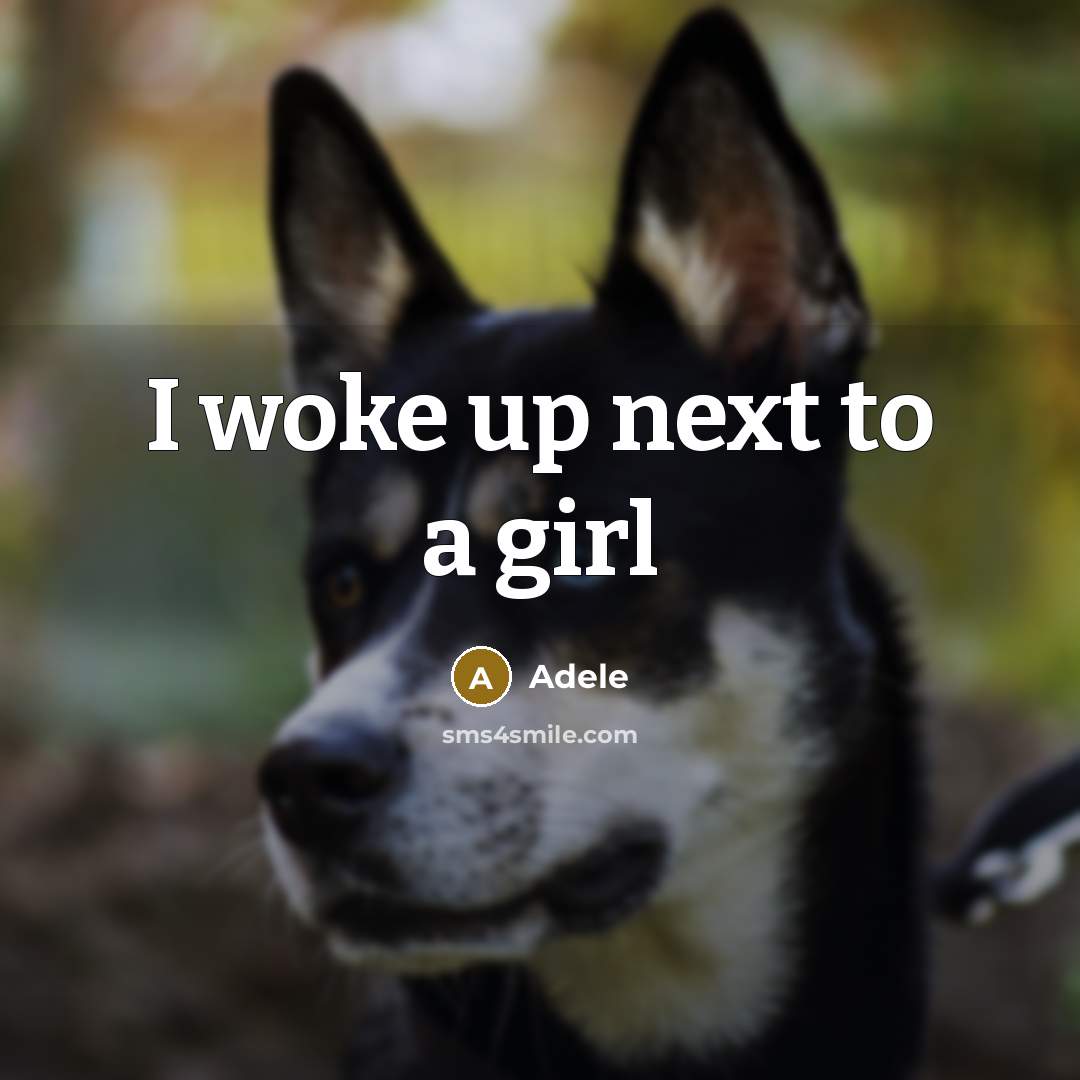 “I woke up next to a girl…” quote by Adele