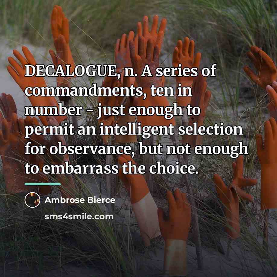 “DECALOGUE, n. A series of commandments, ten in number -…” quote by Ambrose Bierce