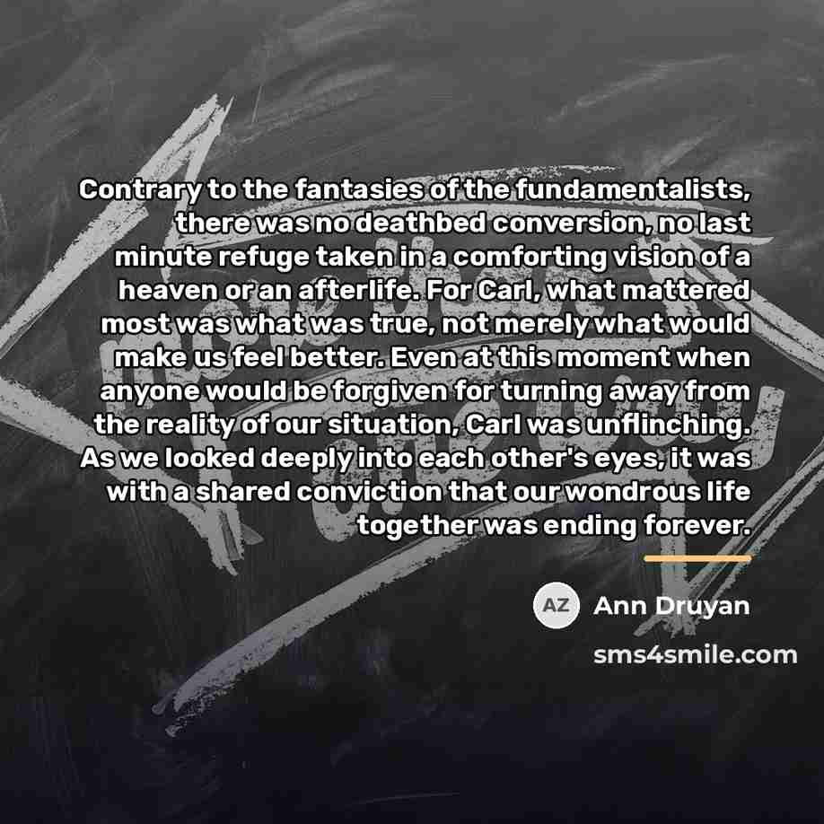 “Contrary to the fantasies of the fundamentalists, there was no…” quote by Ann Druyan