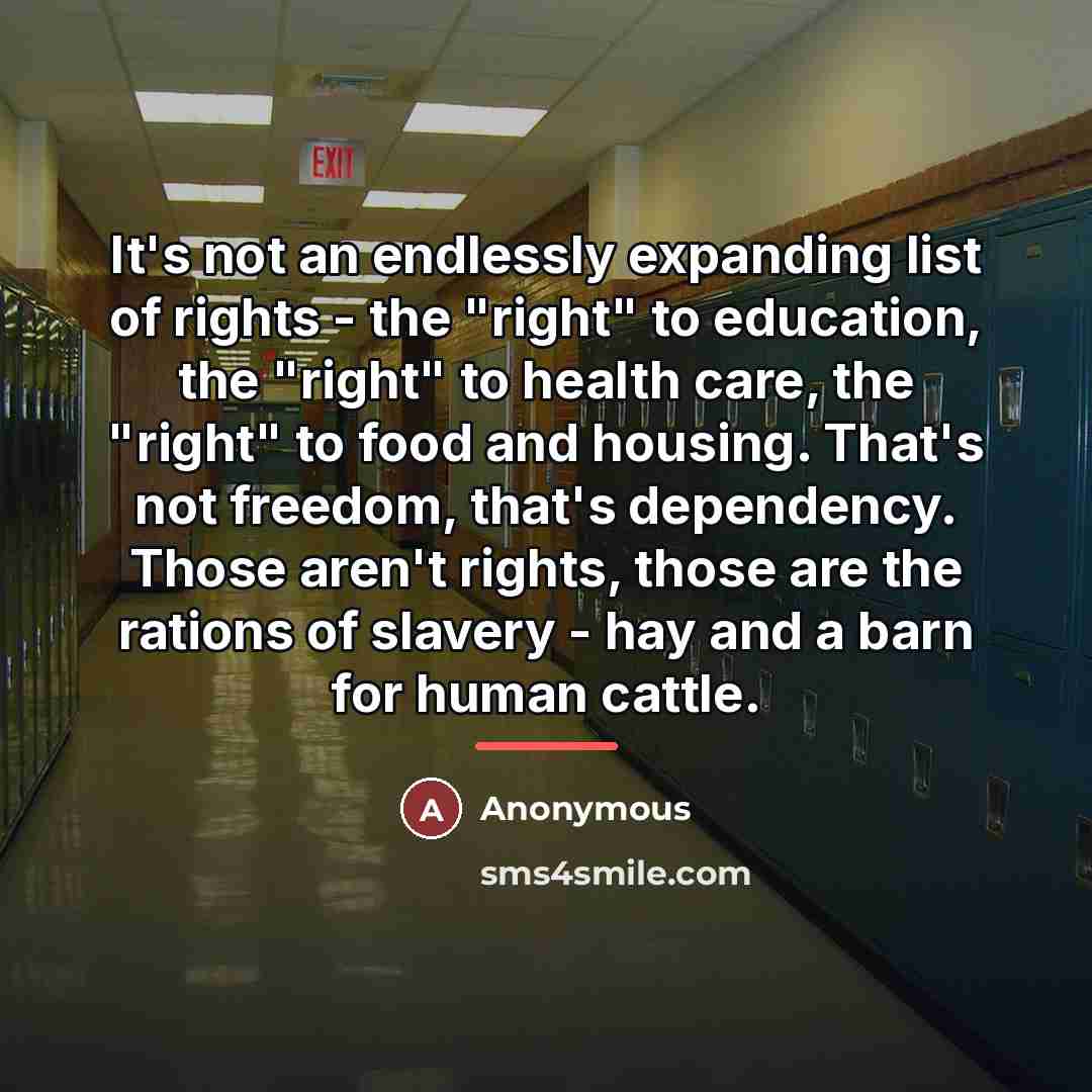 “It's not an endlessly expanding list of rights - the…” quote by Anonymous