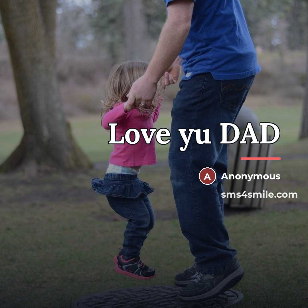 “Love yu DAD…” quote by Anonymous