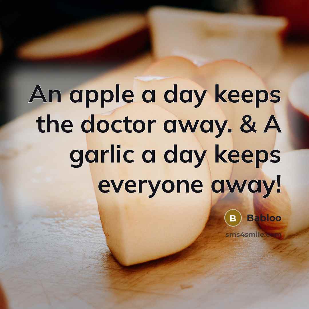 “An apple a day keeps the doctor away. & A…” quote by Babloo