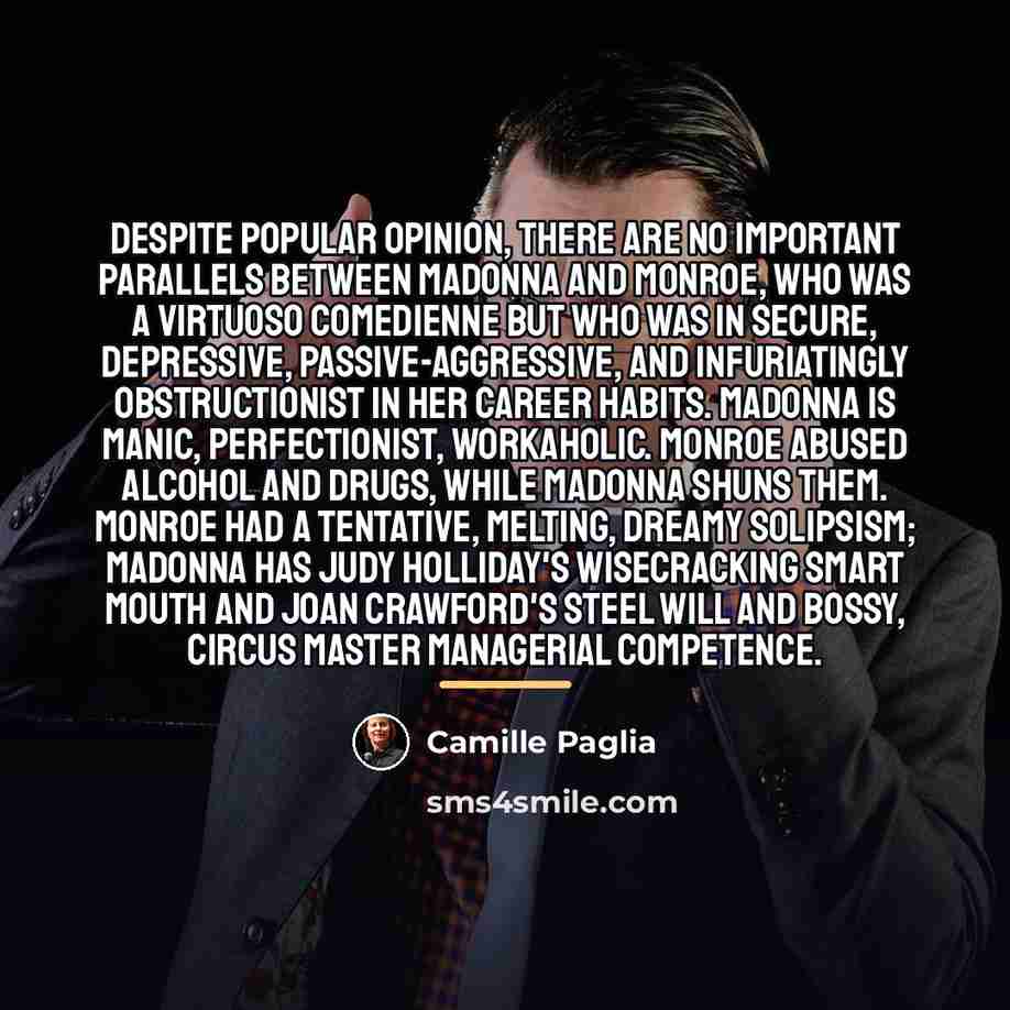 “Despite popular opinion, there are no important parallels between Madonna…” quote by Camille Paglia
