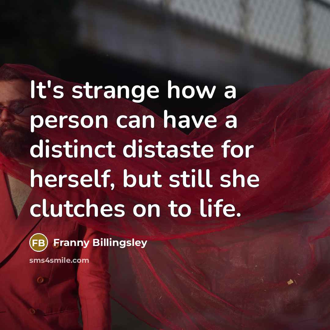 “It's strange how a person can have a distinct distaste…” quote by Franny Billingsley