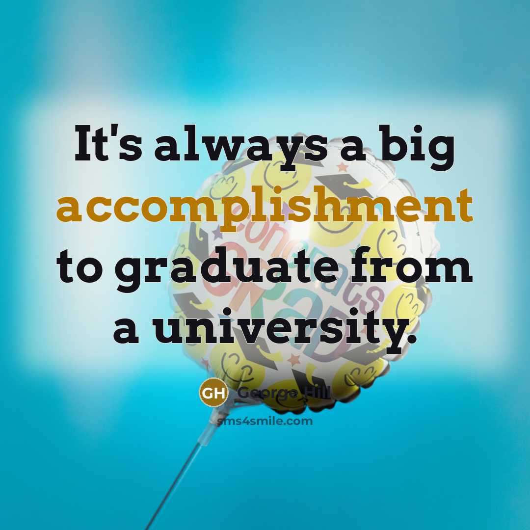 “It's always a big accomplishment to graduate from a university.…” quote by George Hill