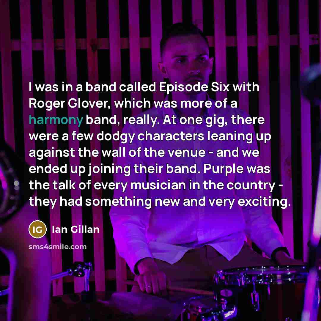 “I was in a band called Episode Six with Roger…” quote by Ian Gillan