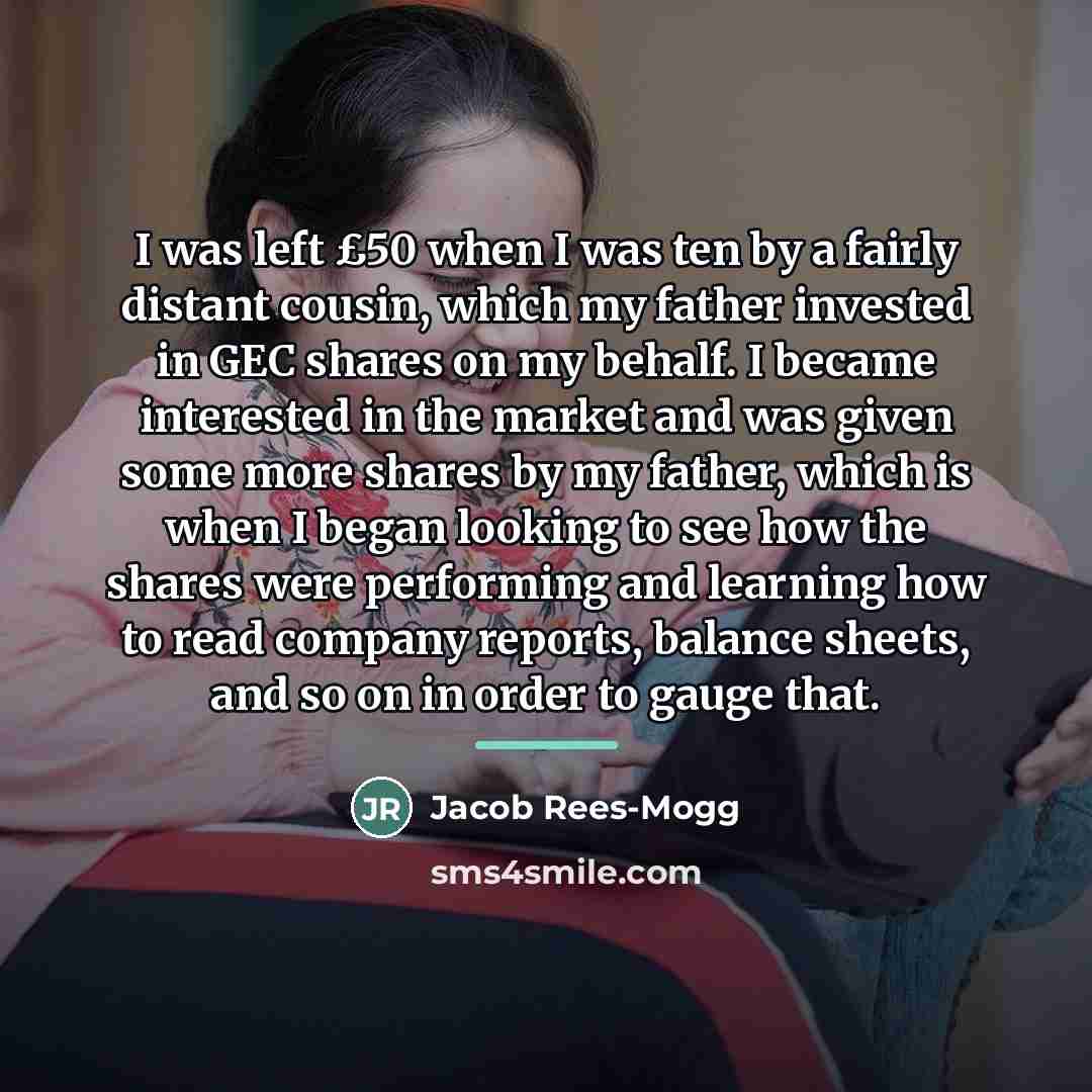 “I was left £50 when I was ten by a…” quote by Jacob Rees-Mogg