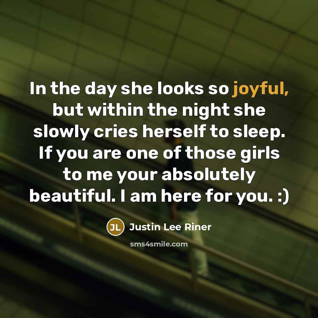 “In the day she looks so joyful, but within the…” quote by Justin Lee Riner