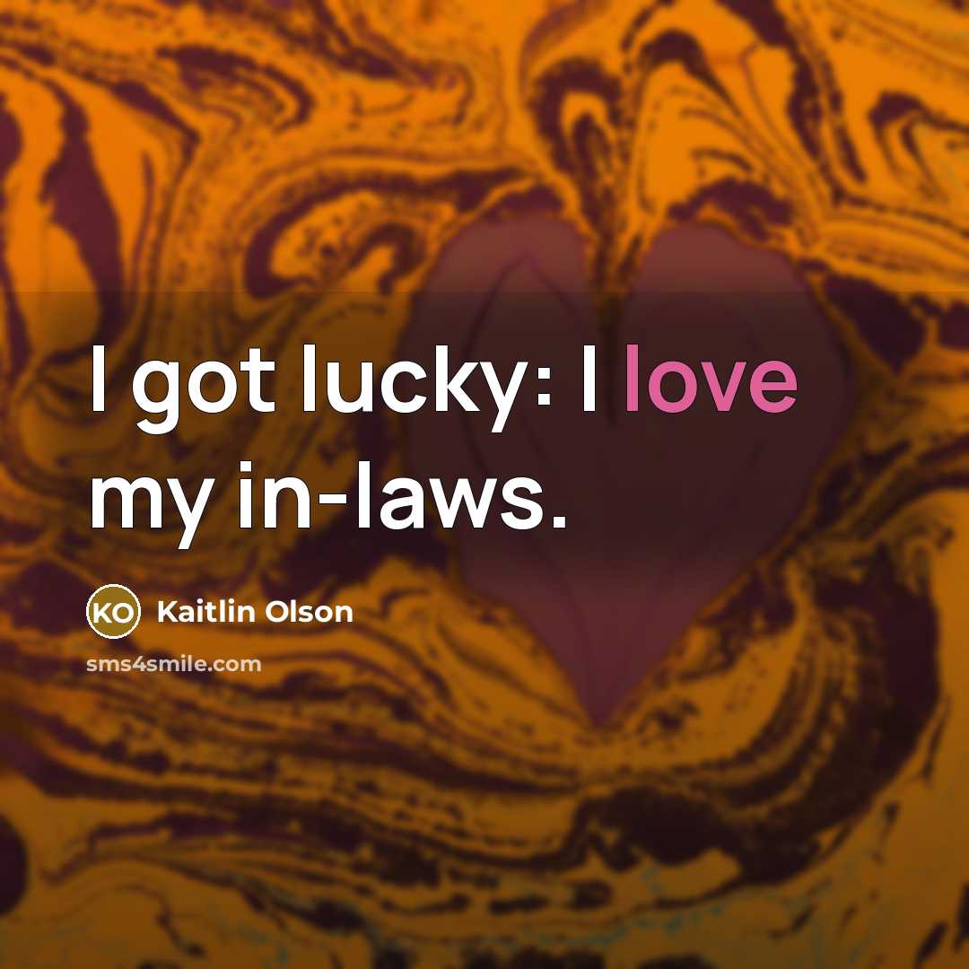 “I got lucky: I love my in-laws.…” quote by Kaitlin Olson