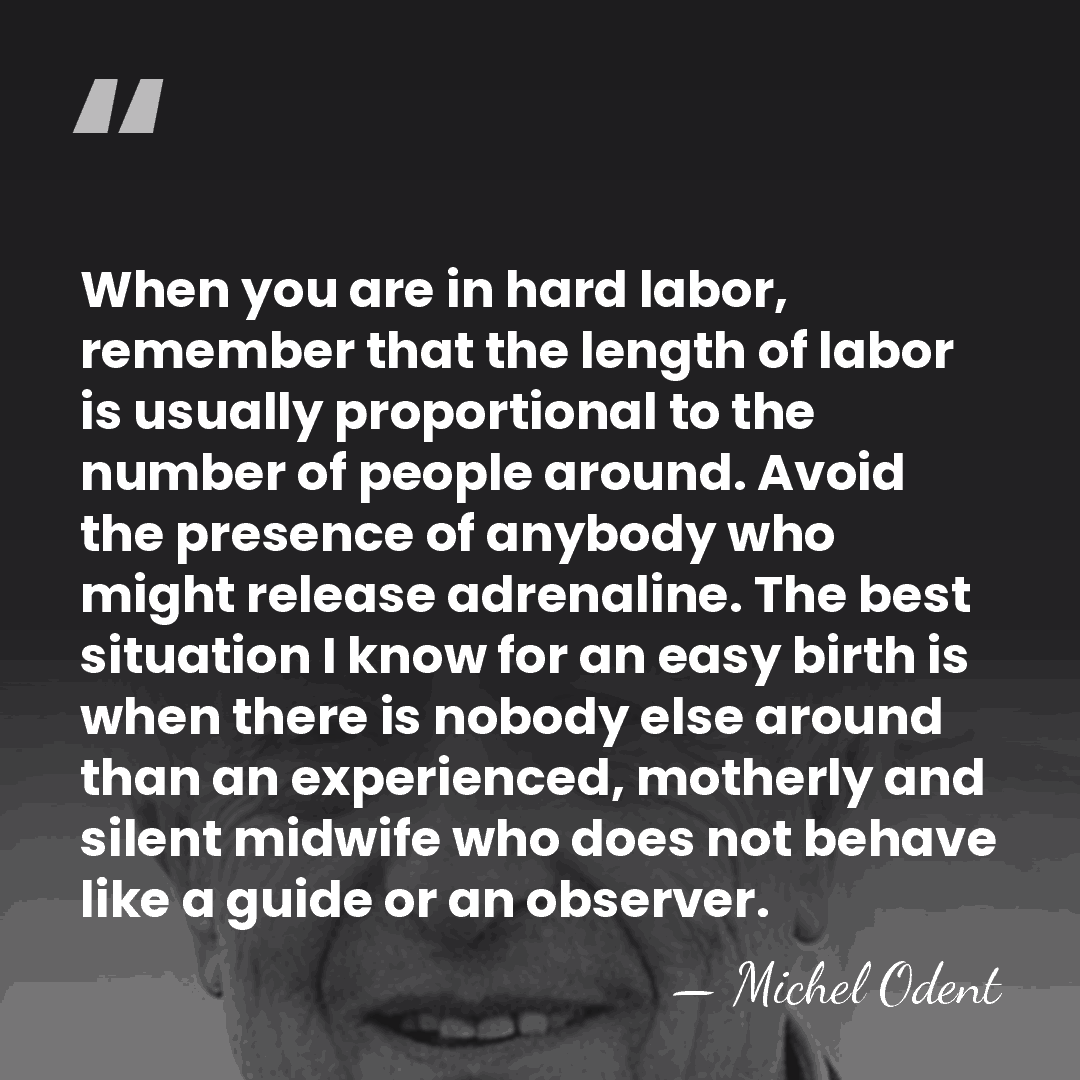 When you are in hard labor, remember that the length of labor&hellip; - Michel Odent