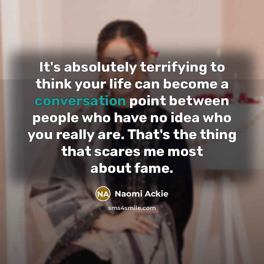 “It's absolutely terrifying to think your life can become a…” quote by Naomi Ackie