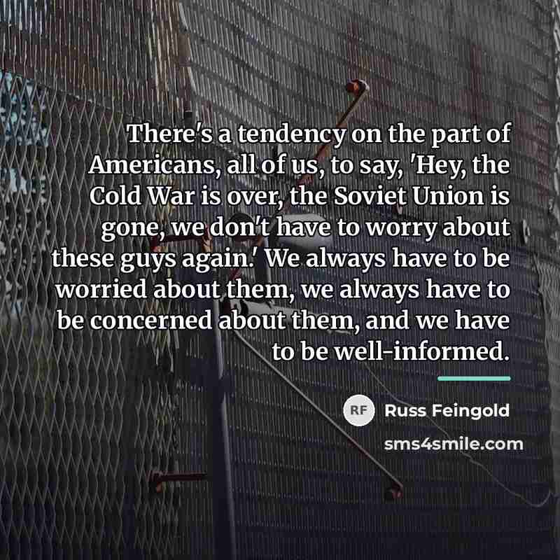 “There's a tendency on the part of Americans, all of…” quote by Russ Feingold