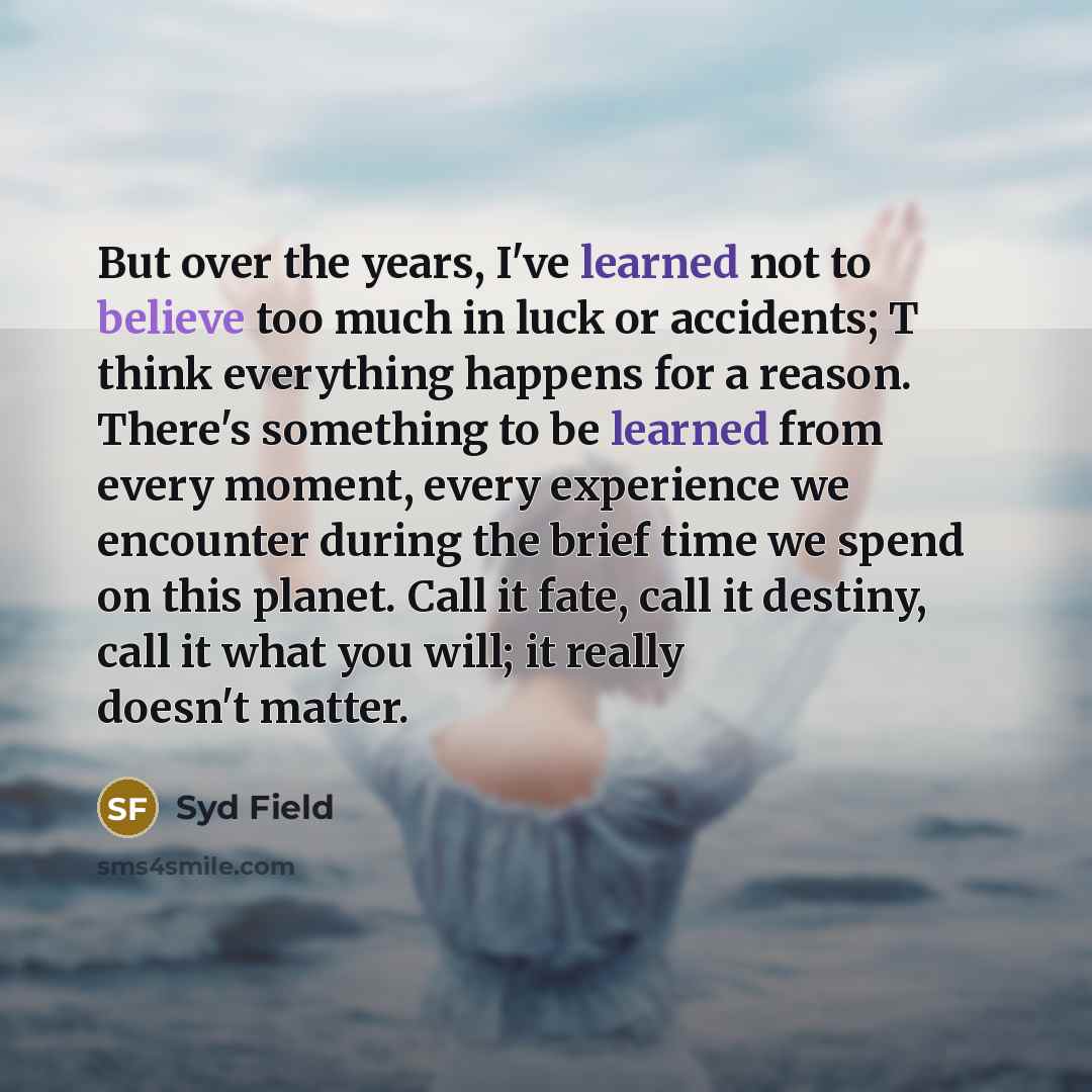 “But over the years, I've learned not to believe too…” quote by Syd Field