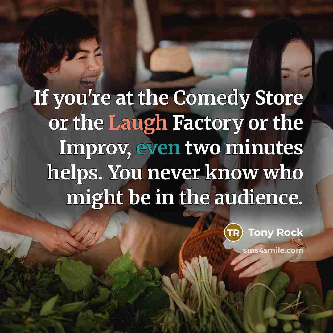 “If you're at the Comedy Store or the Laugh Factory…” quote by Tony Rock