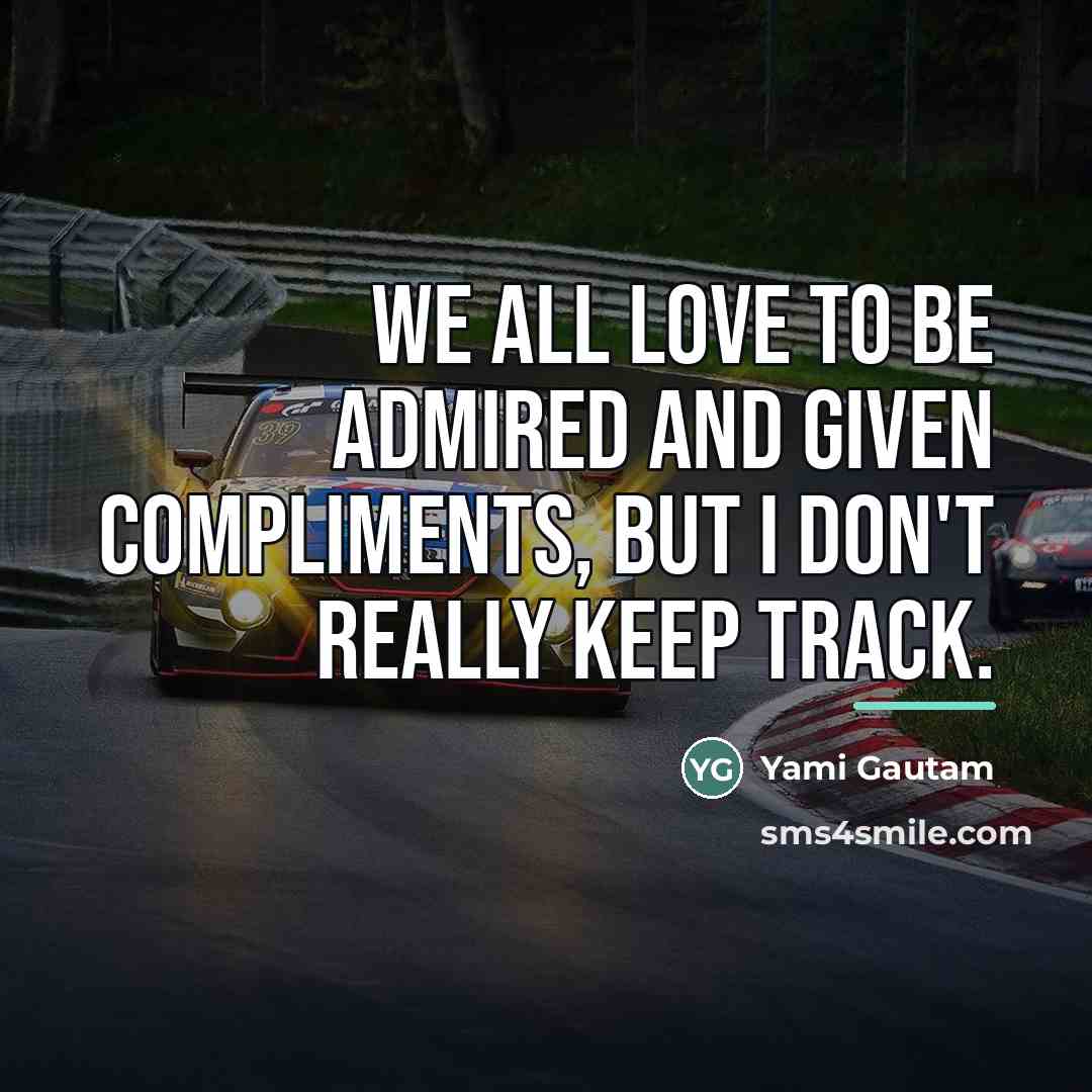 “We all love to be admired and given compliments, but…” quote by Yami Gautam