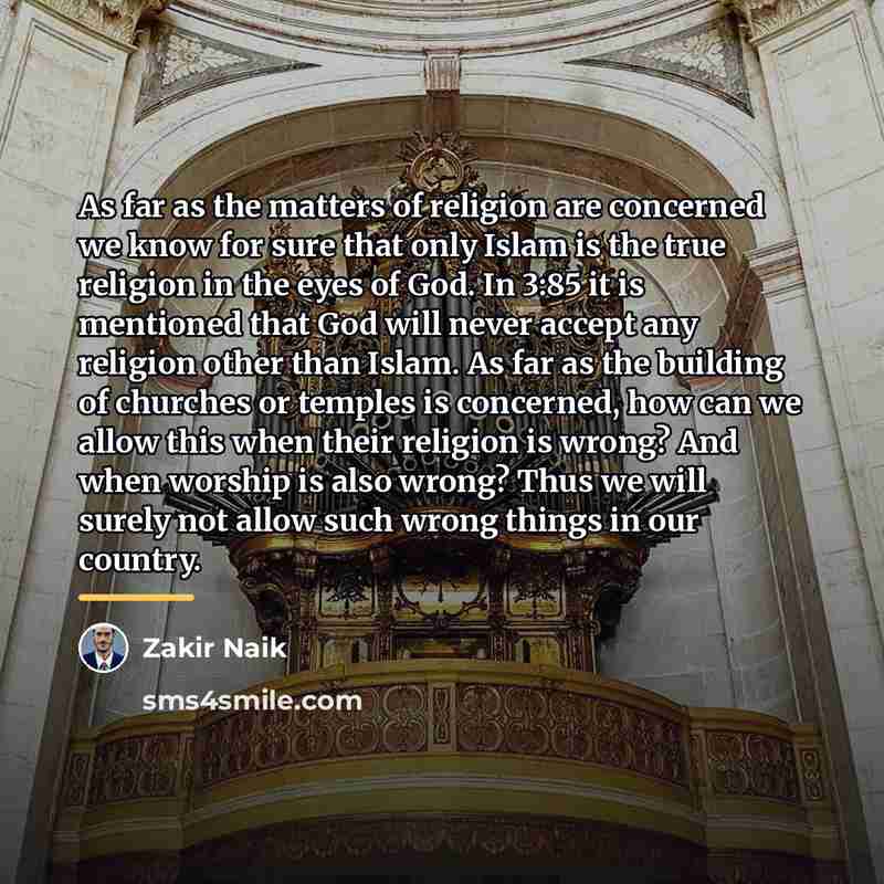 “As far as the matters of religion are concerned we…” quote by Zakir Naik
