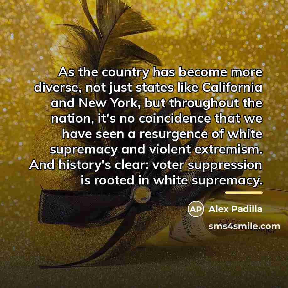 “As the country has become more diverse, not just states…” quote by Alex Padilla