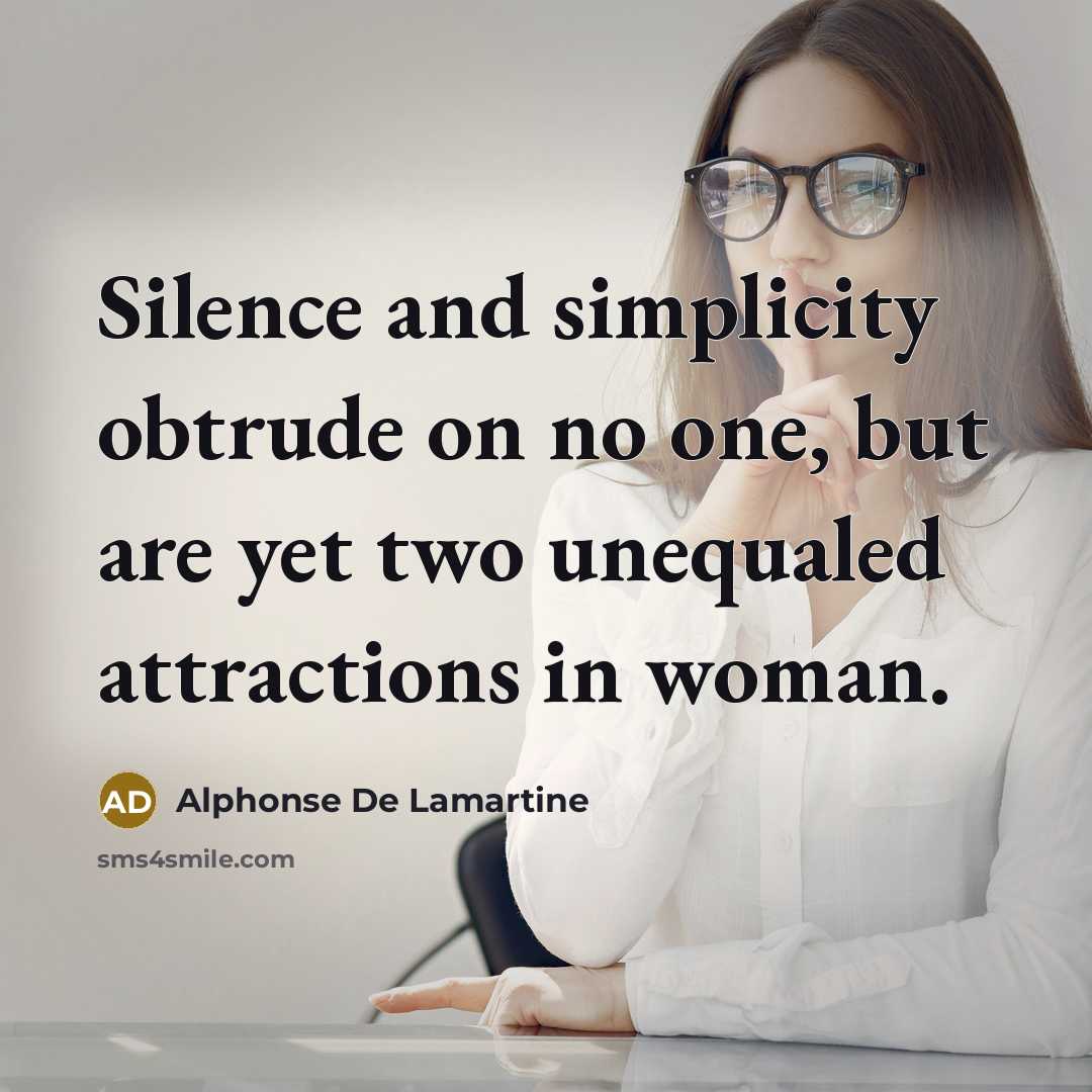 “Silence and simplicity obtrude on no one, but are yet…” quote by Alphonse de Lamartine