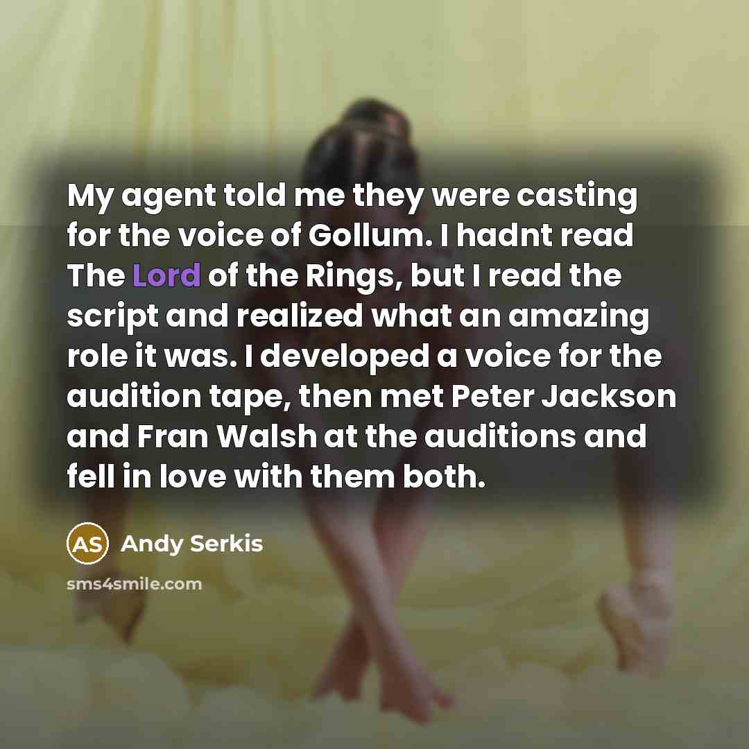 “My agent told me they were casting for the voice…” quote by Andy Serkis