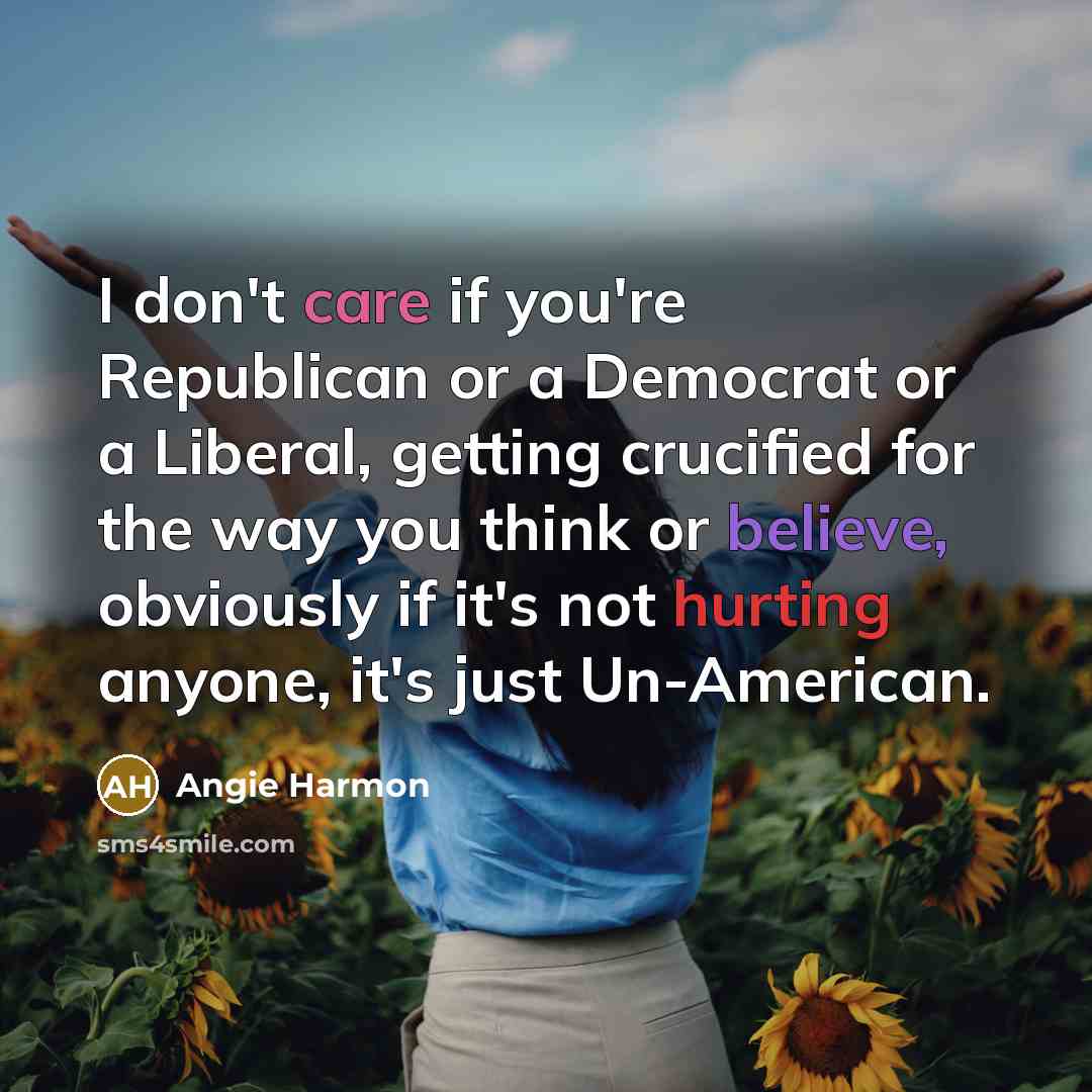 “I don't care if you're Republican or a Democrat or…” quote by Angie Harmon
