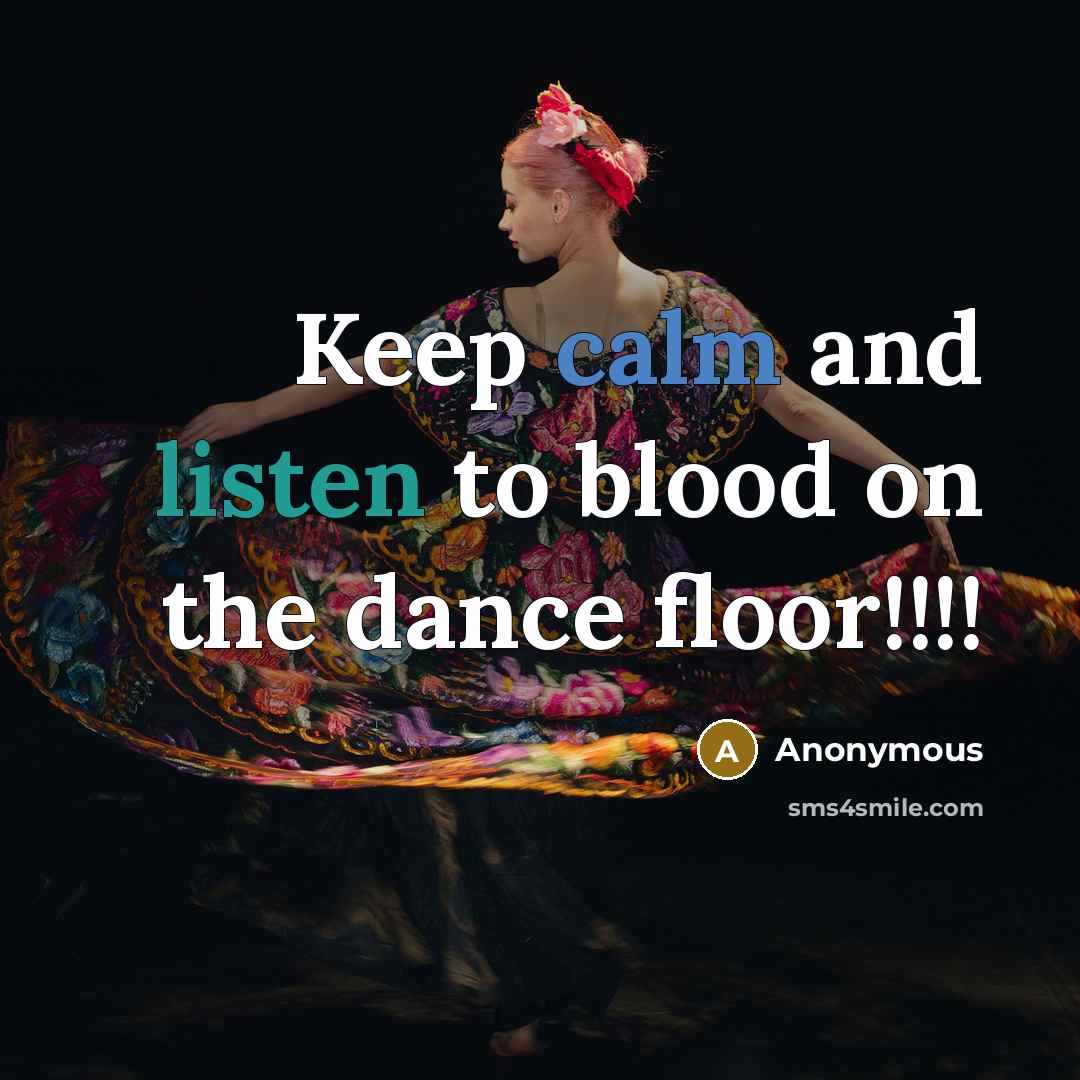 “Keep calm and listen to blood on the dance floor!!!!…” quote by Anonymous