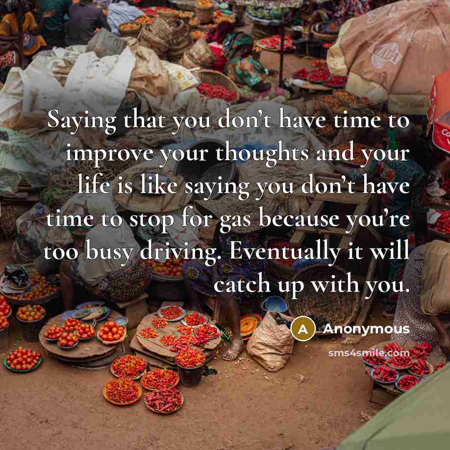 “Saying that you don’t have time to improve your thoughts…” quote by Anonymous