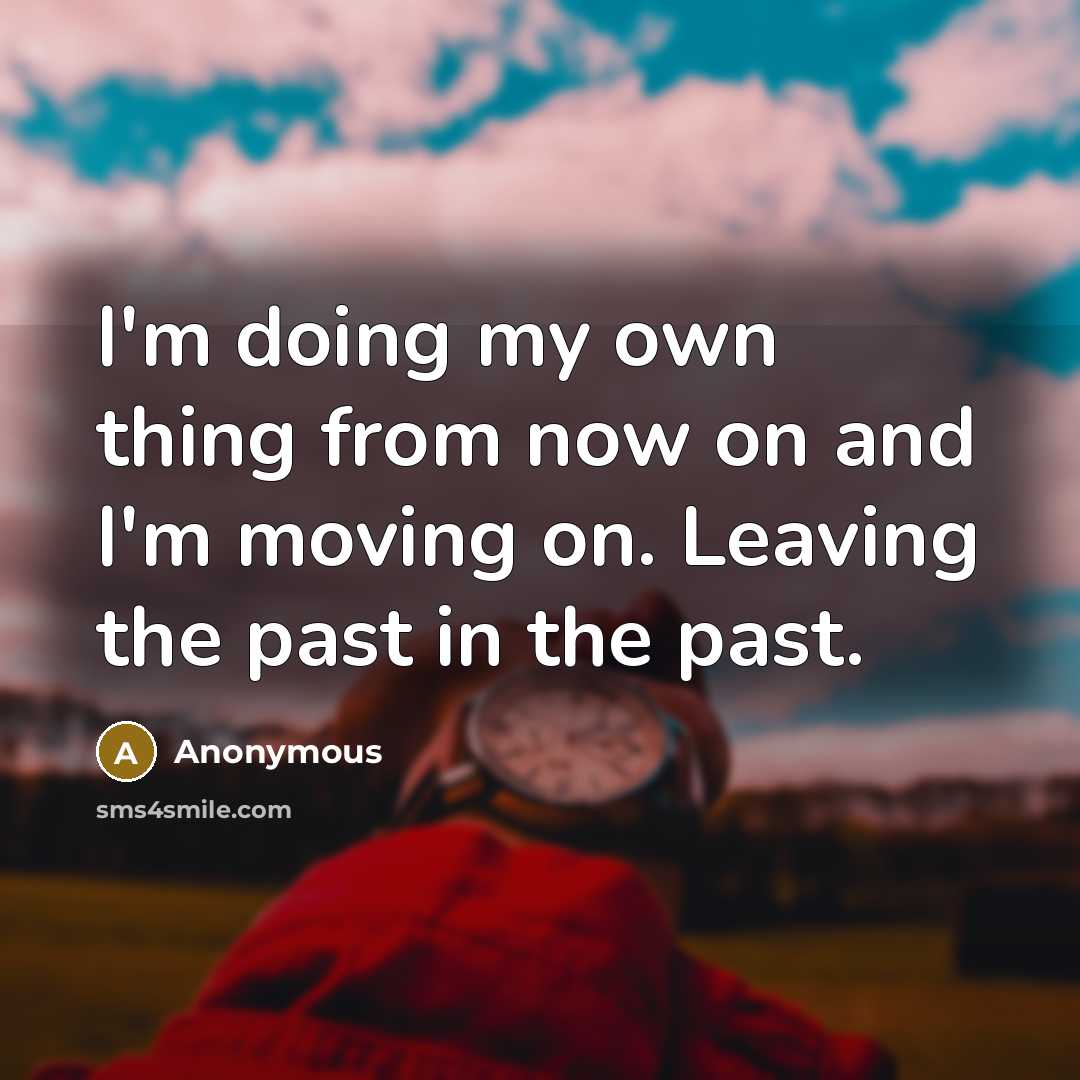 “I'm doing my own thing from now on and I'm…” quote by Anonymous