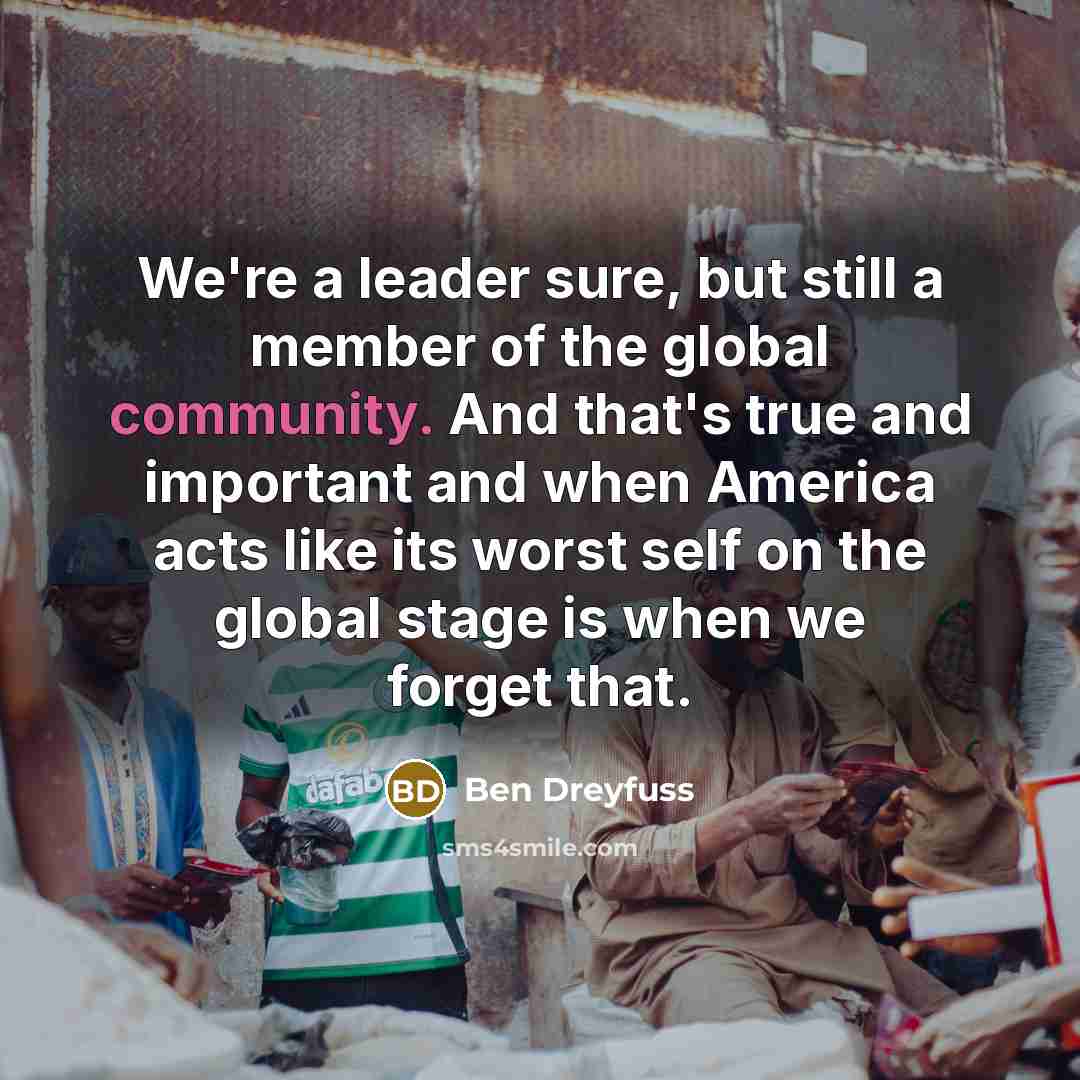 “We're a leader sure, but still a member of the…” quote by Ben Dreyfuss