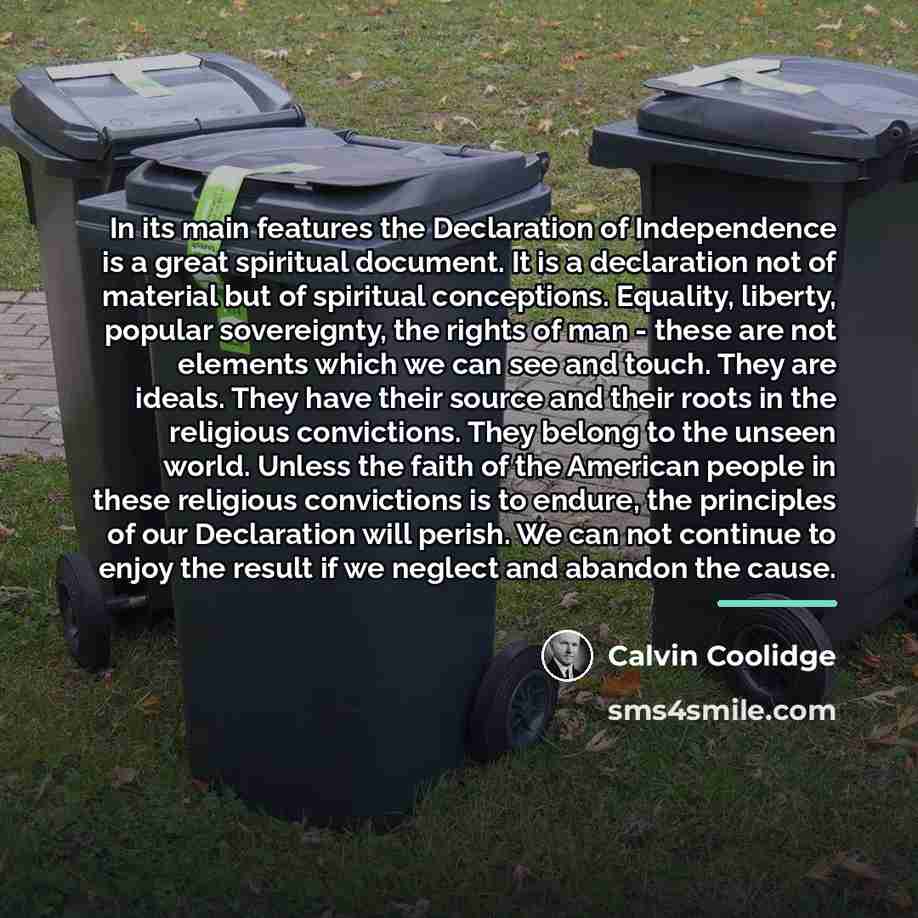 “In its main features the Declaration of Independence is a…” quote by Calvin Coolidge
