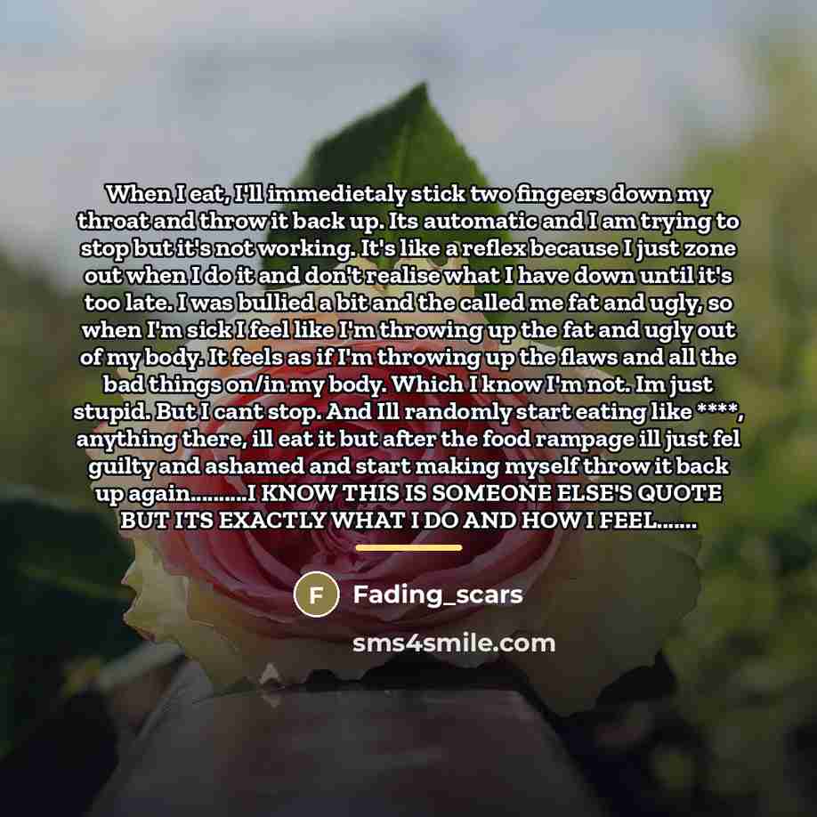 “When I eat, I'll immedietaly stick two fingeers down my…” quote by Fading_scars
