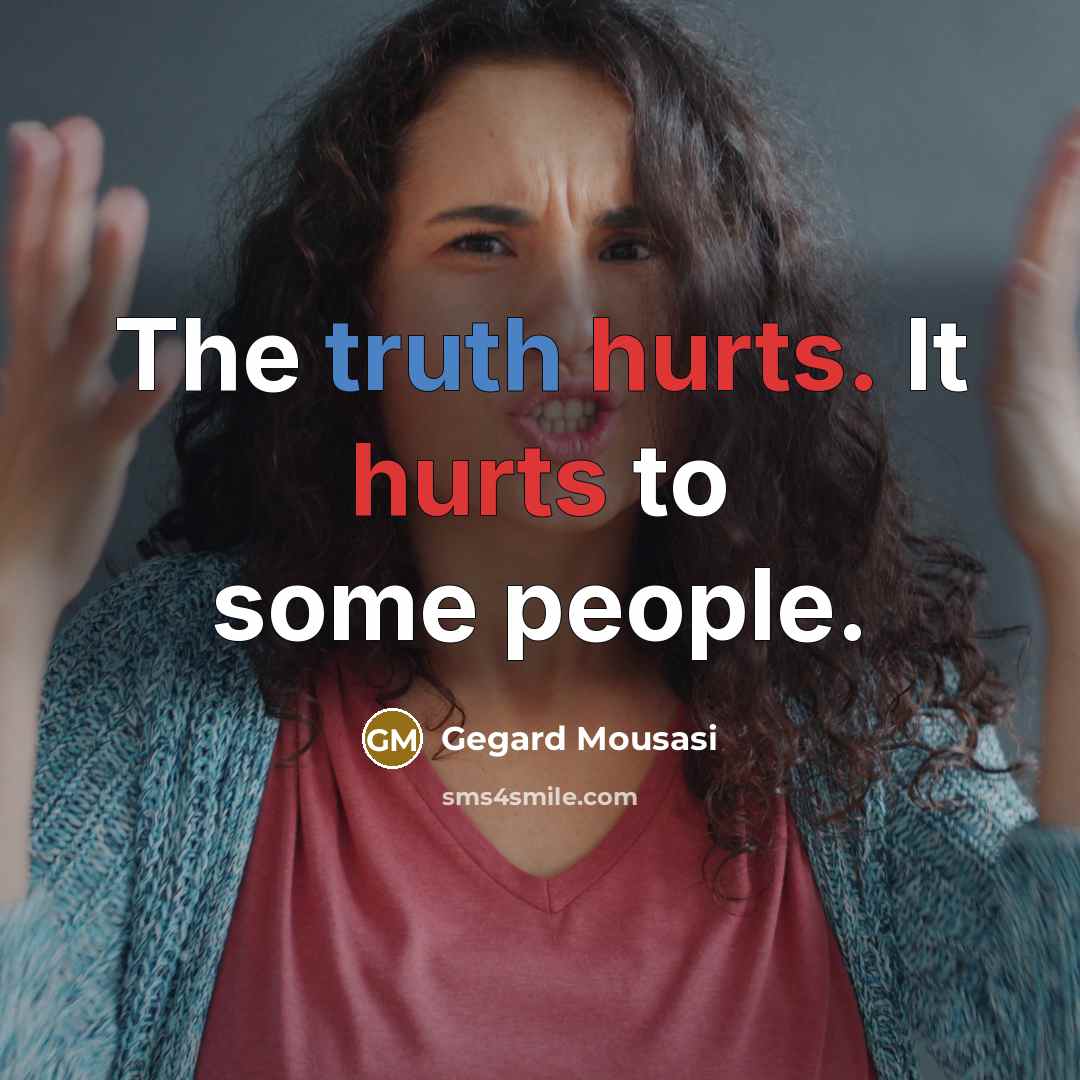 “The truth hurts. It hurts to some people.…” quote by Gegard Mousasi