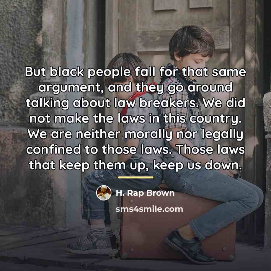 “But black people fall for that same argument, and they…” quote by H. Rap Brown